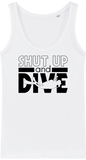 Débardeur Femme Shut Up and Dive - Blanc