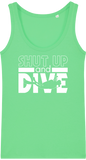 Débardeur Femme Shut Up and Dive - Menthe