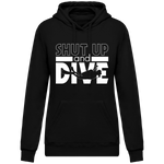 Sweat Femme Shut Up and Dive - Noir