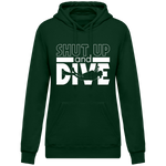 Sweat Femme Shut Up and Dive - Vert sapin