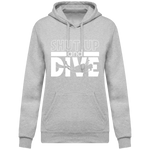 Sweat Femme Shut Up and Dive - Gris