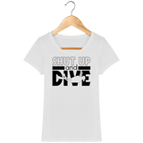 T-Shirt Femme Shut Up and Dive - Blanc