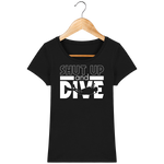 T-Shirt Femme Shut Up and Dive - Noir