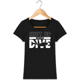 T-Shirt Femme Shut Up and Dive - Noir