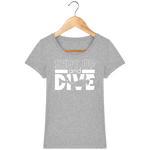 T-Shirt Femme Shut Up and Dive - Gris chiné