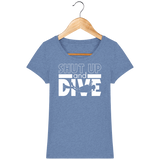 T-Shirt Femme Shut Up and Dive - Bleu chiné