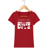 T-Shirt Femme Shut Up and Dive - Rouge