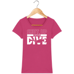 T-Shirt Femme Shut Up and Dive - Rose fuchsia