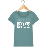 T-Shirt Femme Shut Up and Dive - Vert eucalyptus chiné