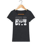 T-Shirt Femme Shut Up and Dive - Noir chiné