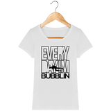 T-Shirt Femme Everyday I'm Bubblin - Blanc