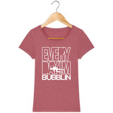 T-Shirt Femme Everyday I'm Bubblin - Framboise chiné