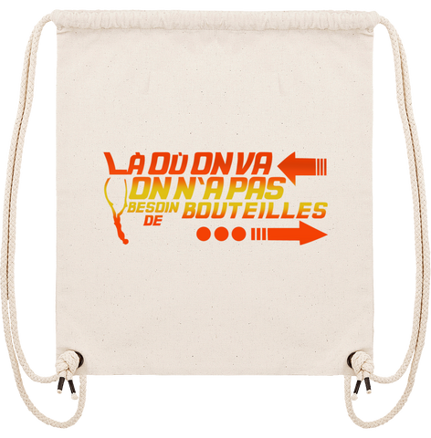 Tote bag "Là où on va, on a pas besoin de bouteilles"